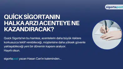Quick sigortanın halka arzı acenteye ne kazandıracak?