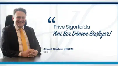 Prive Sigorta'nın Yeni CEO'su Ahmet Gökhan Kerem