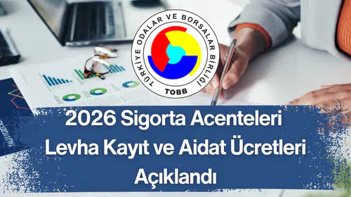2026 Sigorta Acenteleri Levha Kayıt ve Aidat Ücretleri Açıklandı